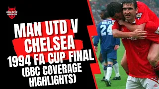 Man Utd v Chelsea 1994 FA Cup Final (BBC Coverage)