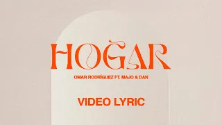 Hogar - Omar Rodríguez Feat. Majo y Dan (Video Lyric)