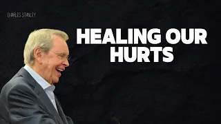 Charles Stanley [Audio] - Healing Our Hurts | Charles Stanley 2024