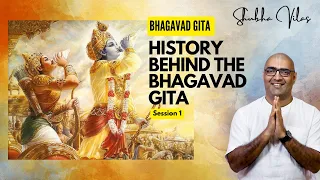 History Behind The Bhagavad Gita | Bhagavad Gita Classes | Session 1 | Dr Shubha Vilas