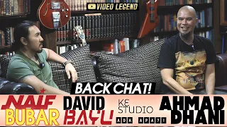 BACKCHAT! Naif bubar, David Bayu ke studio Ahmad Dhani, Ada apa?!