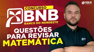 Concurso BNB 2024: Questões comentadas de MATEMÁTICA