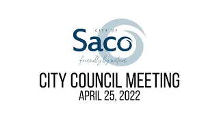 Saco City Council Meeting – April 25, 2022