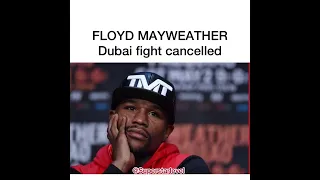 FLOYD MAYWEATHER Dubai fight cancelled