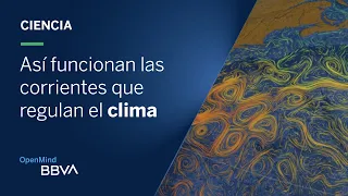 Así funcionan las corrientes que regulan el clima | Píldoras de ciencia