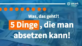 5 überraschende Dinge die man 2022 absetzen kann!