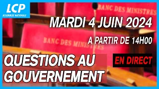 Questions au Gouvernement à l'Assemblée nationale - 04/06/2024