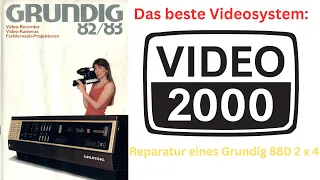 Reparatur Grundig Video 2000 2 x 4 Stereo 880 Videorekorder von 1982 und Infos zu den Videosystemen