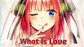 『Nightcore』What Is Love (Lyrics)