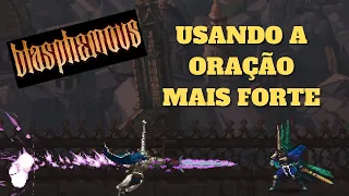 DERROTANDO CRISANTA NA SUA VERDADEIRA FORMA EM BLASPHEMOUS