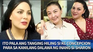 ITO PALA ang TANGING HILING ni KC Concepcion para sa KANILANG DALAWA ng Inang si Sharon Cuneta