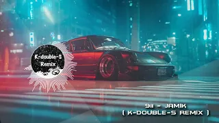 911 - JAMIK ( K-DOUBLE-S REMIX )