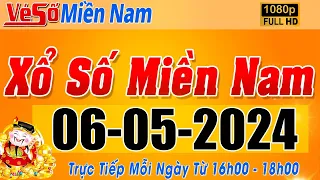 Trực Tiếp Xổ Số Miền Nam Hôm Nay Ngày 6/5/2024 | Kết Quả Xổ Số Miền Nam Hôm Nay Ngày 6 Tháng 5