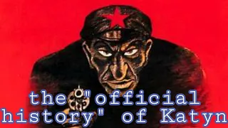 The "Official History" of the Katyn Massacre