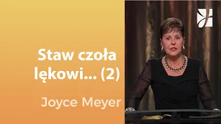 Staw czoła lękowi (2) | Joyce Meyer | Uzdrowienie duszy