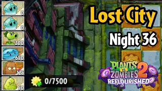 Plants vs Zombies 2: Reflourished | Lost City Night 36