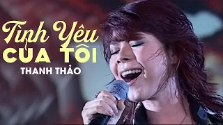 Thanh Thảo - Tình Yêu Của Tôi | Official Music Video