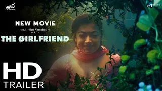 The GIRLFRIEND - Title First Look RashmikaMandanna Rahul Ravindran| The GirlFriend Teaser Trailer