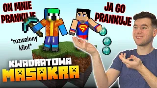 PRANK VS PRANK *początek wojny* - KWADRATOWA MASAKRA