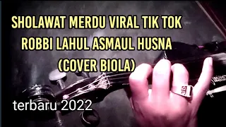 ROBBI LAHUL ASMAUL HUSNA - INSTRUMEN (COVER BIOLA) | sholawat viral tiktok