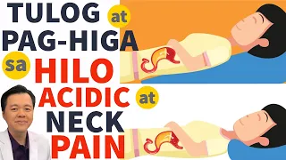 Tamang Tulog at Higa sa Hilo, Acidic at Neck Pain - By Doc Willie Ong