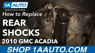 How to Replace Rear Shock Absorbers 07-16 GMC Acadia