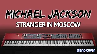 Michael Jackson: Stranger in Moscow (Piano Cover)