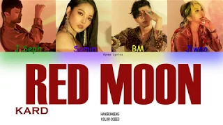 KARD - 'RED MOON' Lyrics (Color Coded Han|Rom|Eng)