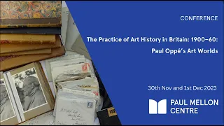 The Practice of Art History in Britain: 1900-60 Day 1 Sessions 1 & 2