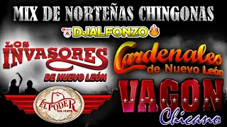 🔥-Mix De Norteñas Chingonas-🔥 Vagon Chicano -El Poder Del Norte -Cardenales De Nuevo Leon -Lalo Mora