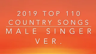 2019 110 BEST Male Country Songs (Part1)