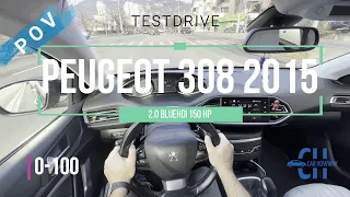 PEUGEOT 308 2015 2.0 BlueHDi AUTOMATIC 150 HP | 4K POV Testdrive 0-100km/h