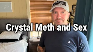 Crystal Meth and Sex