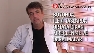 İleri Yaşlarda Boyunda Ortaya Çıkan Kireçlenme ve Daralmalar