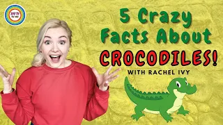 5 CRAZY FACTS ABOUT CROCODILES! IVY TV KIDS!