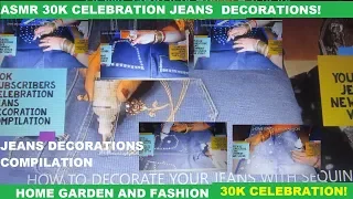 ASMR UNINTENTIONAL JEANS DECORATION COMPILATION||ASMR 30K CELEBRATION||HOME GARDEN AND FASHION