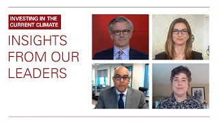 Investing in the current climate: Our leaders share their insights