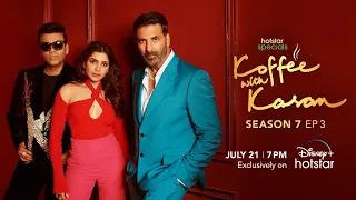 Hotstar Specials Koffee Wiith Karan | Season 7 | Episode 3 | July 21 | DisneyPlus Hotstar