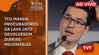 #AOVIVO| TCU manda Lava Jato devolver diárias milionárias - Rejeição a Bolsonaro vai a 56%