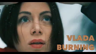 VLADA - Burning (Music Video)