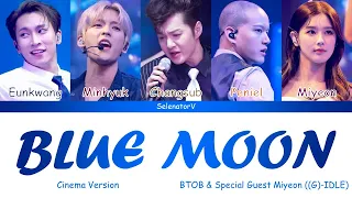 BTOB (비투비) & Special Guest Miyeon ((G)-IDLE ((여자)아이들)) - Blue Moon (Cinema Version)