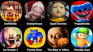 Dark Riddle,Granny House,Squid Survival Challange,Poppy Playtime 3,Ice Scream 2,The Baby In Yellow