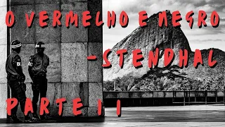 O Vermelho e o Negro - Stendhal. Por Monir Nasser. Áudio restaurado. Parte 2/2.