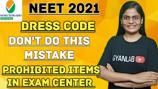 NEET 2021 | DRESS CODE  | Prohibited Items | NEET 2021 NTA | GYANLAB NCERT | ANJALI PATEL |