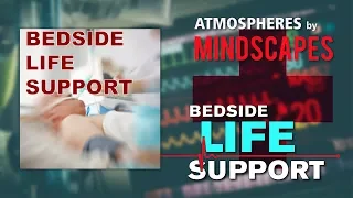 ATMOSPHERES: Bedside Life Support