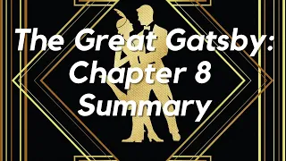 The Great Gatsby, Chapter 8 Summary: Character, Symbols, and Analysis of the Novel