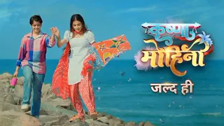 Krishna Mohini First PROMO: Krishna Badlegi Bhai Bahan Ke Ki Paribhasha, Bhai Ka Sach Karega Hairaan