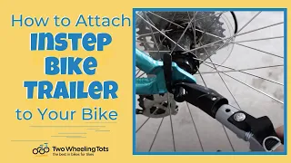 How To Attach an InStep Bike Trailer To Your Bike (Step by Step Guide)