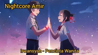 Irwansyah - Pencinta Wanita (Nightcore)