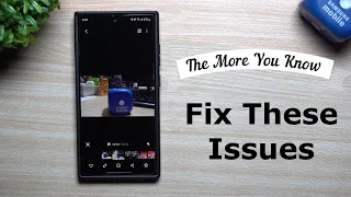 Galaxy S24 Ultra: Resolve These Annoying Issues & Bugs